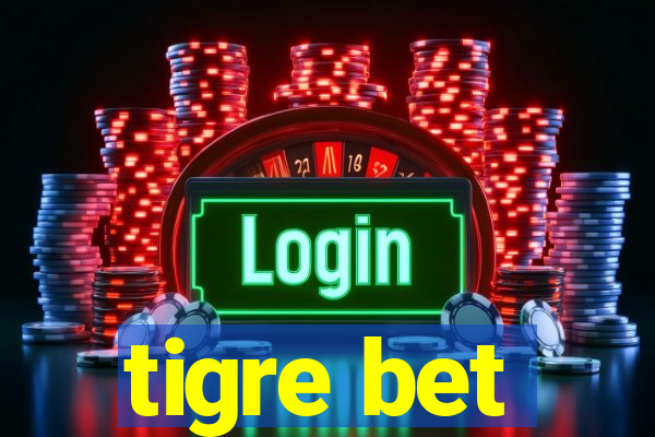 tigre bet